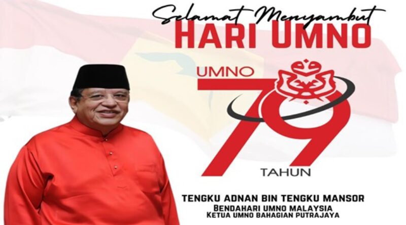 UMNO 79 Tahun: Terus Komited Perjuangkan Agama, Bangsa dan Negara