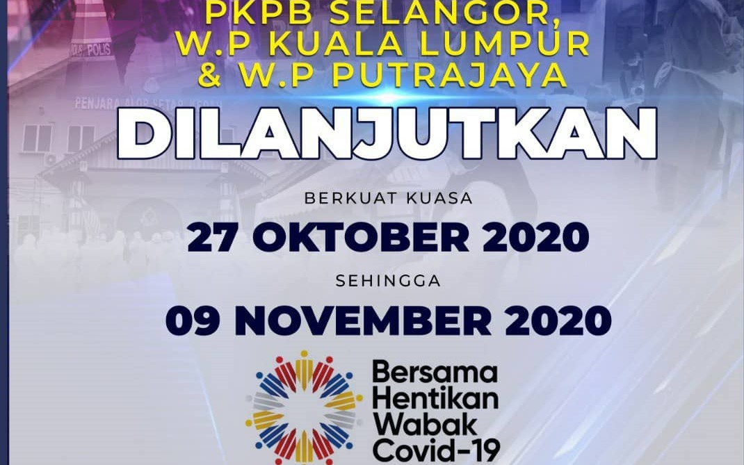 Pkpb Di Selangor Kl Dan Putrajaya Dilanjutkan Dua Minggu Sehingga 9 Nov Umno Putrajaya